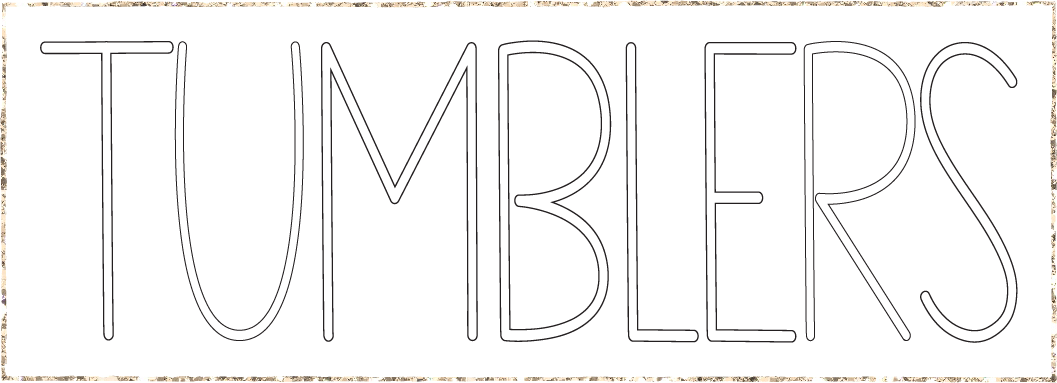 Tumblers
